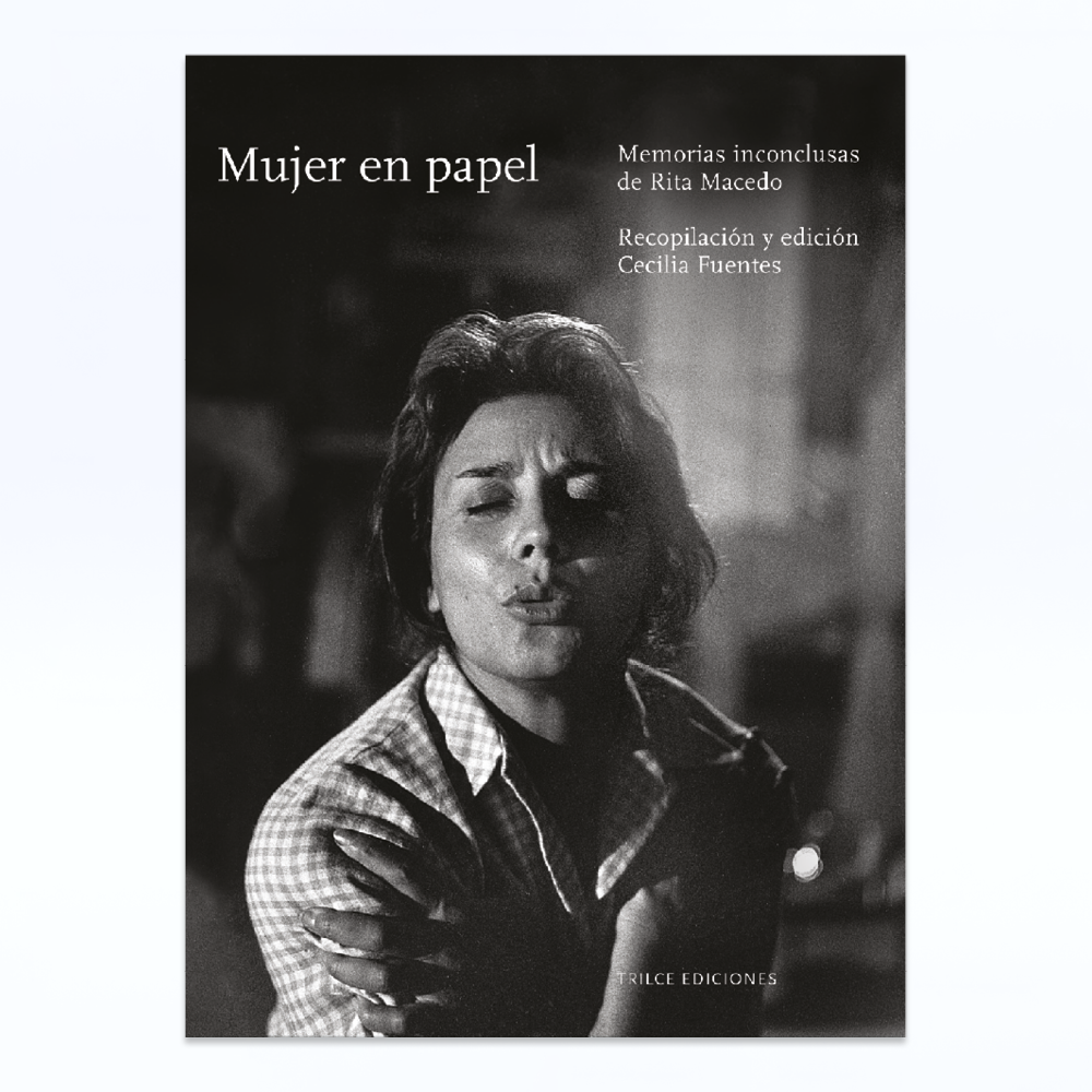 Mujer en papel: Memorias inconclusas de Rita Macedo