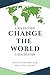 Change the World: A Real So...