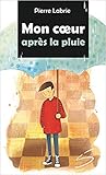 Mon cœur après la pluie