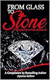 Book cover for FROM GLASS TO STONE: 10 Transformational Stories of Resilience