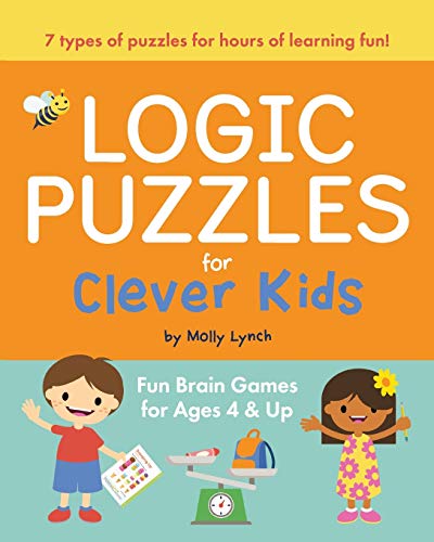 Logic Puzzles for Clever Kids: Fun brain games for ages 4 & up (Paperback)