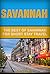 Savannah: The Best Of Savannah For Short Stay Travel