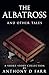 The Albatross and Other Tales by Anthony D. Farr