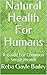 Natural Health For Humans: ...