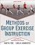 Methods of Group Exercise Instruction by Mary M. Yoke