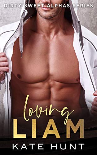 Loving Liam (Dirty Sweet Alphas #3)