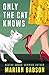 Only the Cat Knows