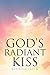 God's Radiant Kiss