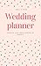 Wedding planner: Organize your dream wedding by yourself