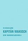 Kapitän Wakusch 1...