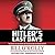 Hitler's Last Days: The Death of the Nazi Regime and the World's Most Notorious Dictator