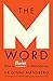 The M Word: How to Thrive i...