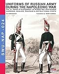 Uniforms of Russian army during the Napoleonic war vol.19: Guards garrison, invalids, equipage & instructional corps