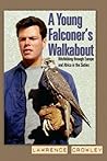 Young Falconer's Walkabout, A by Lawrence Crowley