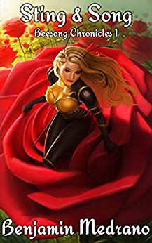 Sting Song Beesong Chronicles 1 By Benjamin Medrano