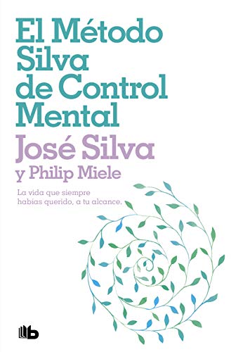 El método Silva de control mental (Kindle Edition)