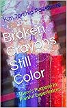 Broken Crayons St...