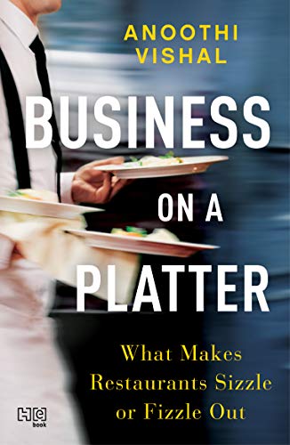 Business on a Platter: What Makes Restaurants Sizzle or Fizzle Out (Kindle Edition)
