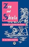 Zen and Shinto: A History of Japanese Philosophy Zen and Shinto: A History of Japanese Philosophy