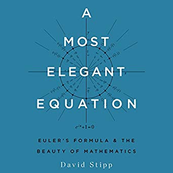 A Most Elegant Equation: Euler?s Formula and the Beauty of Mathematics