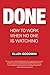 DONE: How To Work When No O...