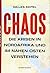 Chaos: die Krisen in Nordafrika und im Nahen Osten verstehen