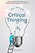 The Art of Critical Thinkin...