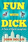 Fun with Dick