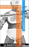 Bedtime Stories for Big Baby: 14 Bedtime Stories Bedtime Stories for Big Baby: 14 Bedtime Stories