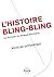 L'histoire bling bling