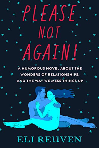 Please Not Again!: A Contemporary Novel That Deeply Touches All of Us: A Great Example to How Being Romantic Might Unintentionally Influence Our Lives Forever … (Kindle Edition)
