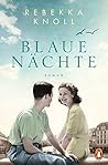 Blaue Nächte by Rebekka Knoll