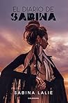El diario de sabina by Sabina Lalie