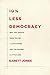 10% Less Democracy: Why You Should Trust Elites a Little More and the Masses a Little Less