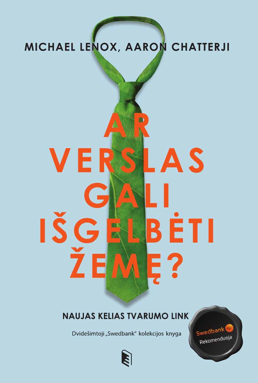 Ar verslas gali išgelbėti žemę? Naujas kelias tvarumo link
