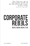 Corporate Rebels: Make Work More Fun