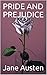 PRIDE AND PREJUDICE