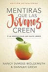 Mentiras que las jóvenes creen, Edición revisada: Y la verdad que las hace libres (Spanish Edition)