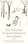 Het huis met de kersenbloesem by Sun-mi Hwang