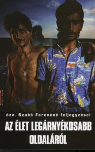 Az élet legárnyékosabb oldaláról (Paperback)