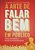 A Arte De Falar Bem Em Publico by William Douglas