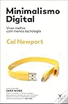 Minimalismo Digital by Cal Newport