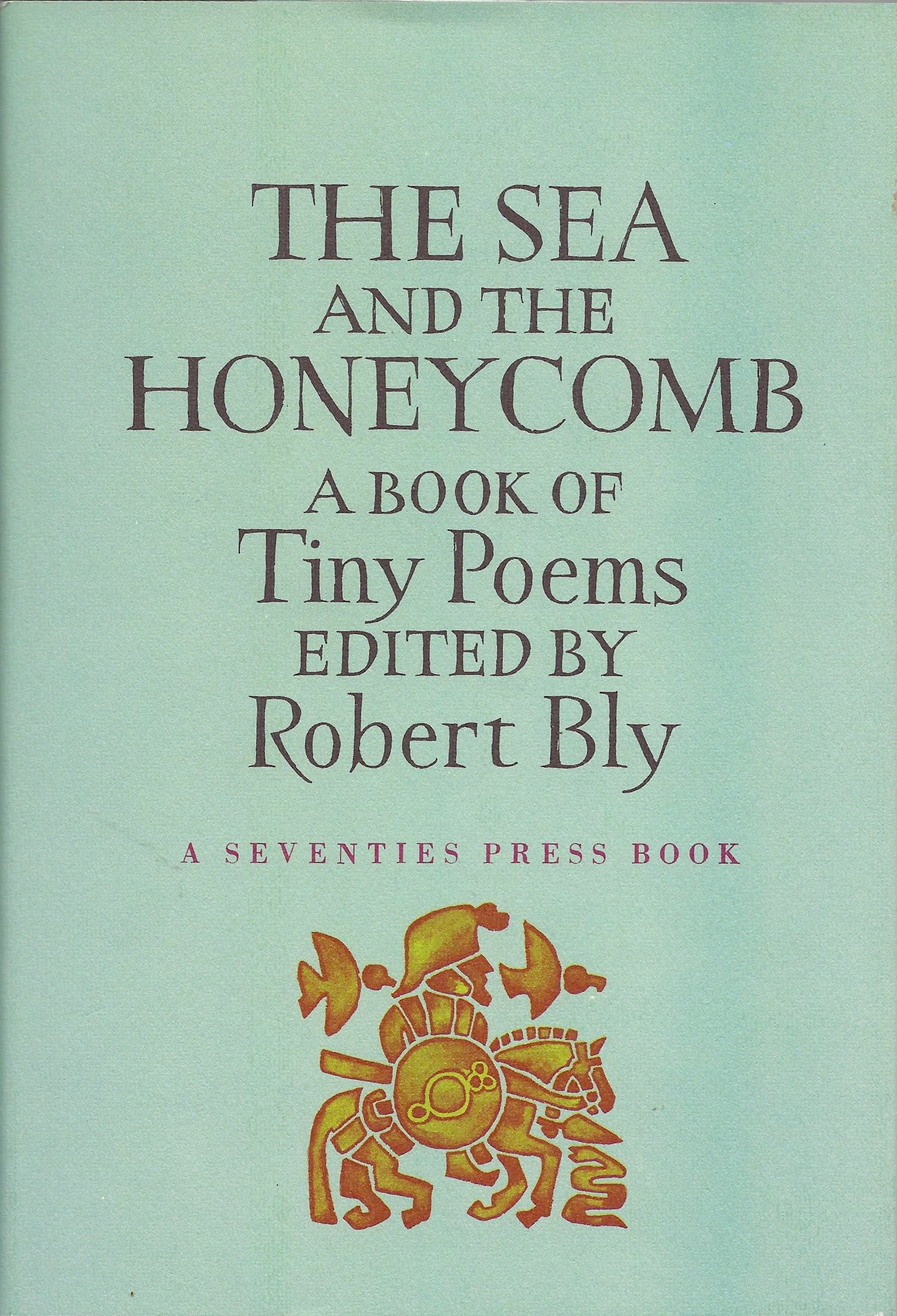 The Sea and the Honeycomb: A Book of Tiny Poems (Paperback)