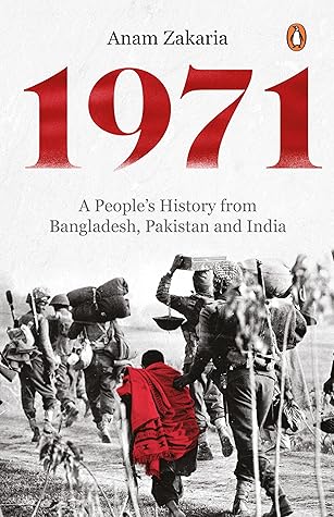 1971: A People's History from Bangladesh, Pakistan and India