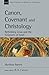 Canon, Covenant and Christology: Rethinking Jesus and the Scriptures of Israel (New Studies in Biblical Theology)