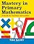 Mastery in Primary Mathemat...