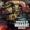 Prophets of Waaagh!
