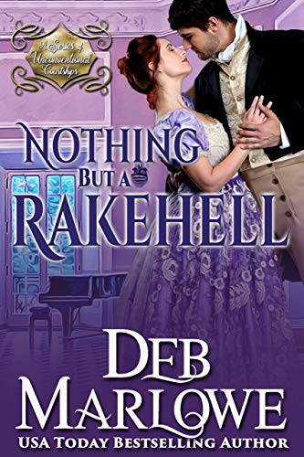 Nothing But a Rakehell (A Series of Unconventional Courtships #2)