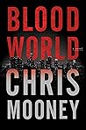 Blood World by Chris Mooney