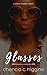 Glasses (Black Family Saga #1)